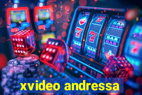 xvideo andressa